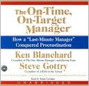 Book cover image of The On-Time, On-Target Manager: How a Last-Minute Manager Conquered Procrastination by Ken Blanchard