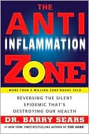Barry Sears: Anti-Inflammation Zone: Reversing the Silent Epidemic That's Destroying Our Health