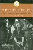 Book cover image of The Long Loneliness by Dorothy Day