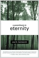 Joel S. Goldsmith: Parenthesis in Eternity: Living the Mystical Life