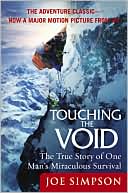 Book cover image of Touching the Void: The True Story of One Man's Miraculous Survival by Joe Simpson
