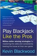 Kevin Blackwood: Play Blackjack like the Pros