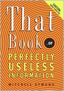 Mitchell Symons: That Book: ... of Perfectly Useless Information