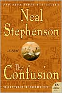 Neal Stephenson: The Confusion (Baroque Cycle Series, Parts 4 and 5)