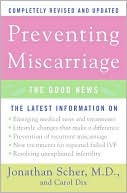 Book cover image of Preventing Miscarriage: The Good News (Revised Edition) by Jonathan Scher