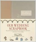 Darcy Miller: Our Wedding Scrapbook