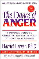 Harriet Lerner: Dance of Anger: A Woman's Guide to Changing the Patterns of Intimate Relationships