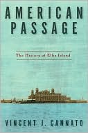 Vincent J. Cannato: American Passage: The History of Ellis Island