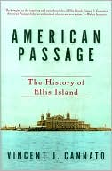 Book cover image of American Passage: The History of Ellis Island by Vincent J. Cannato