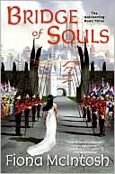 Fiona Mcintosh: Bridge of Souls (Quickening Series #3)