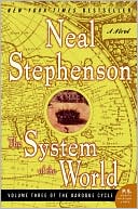 Book cover image of The System of the World (Baroque Cycle Series, Parts 6-8) by Neal Stephenson