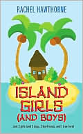 Rachel Hawthorne: Island Girls and Boys