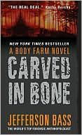 Jefferson Bass: Carved in Bone (Body Farm Series #1)