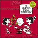 Charles M. Schulz: Charlie Brown Christmas: The Making of a Tradition (Special 40th Anniversary Edition)