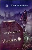 Ellen Schreiber: Vampireville (Vampire Kisses Series #3)
