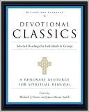 Richard J. Foster: Devotional Classics: Selected Readings for Individuals and Groups
