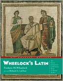 Book cover image of Wheelock's Latin by Frederic M. Wheelock