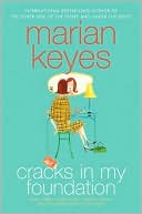 Book cover image of Cracks in My Foundation: Bags, Trips, Make-up Tips, Charity, Glory, and the Darker Side of the Story by Marian Keyes
