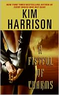 Kim Harrison: A Fistful of Charms (Rachel Morgan Series #4)