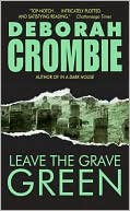 Book cover image of Leave the Grave Green (Duncan Kincaid and Gemma James Series #3) by Deborah Crombie