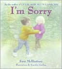 Book cover image of I'm Sorry by Sam Mcbratney