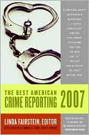 Book cover image of The Best American Crime Reporting 2007 by Linda Fairstein
