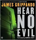 James Grippando: Hear No Evil (Jack Swyteck Series #4)