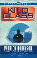 Patrick Robinson: Kilo Class (Admiral Arnold Morgan Series #2)