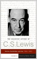 C. S. Lewis: Collected Letters of C. S. Lewis, Volume 3: Narnia, Cambridge, and Joy, 1950-1963