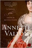 James Tipton: Annette Vallon: A Novel of the French Revolution