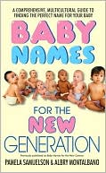 Pamela Samuelson: Baby Names for the New Generation: A Comprehensive, Mulitcultural Guide to Finding the Perfect Name for Your Baby