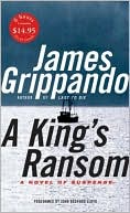Book cover image of A King's Ransom by James Grippando