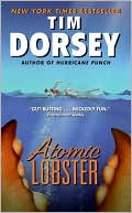 Tim Dorsey: Atomic Lobster (Serge Storms Series #10)