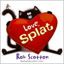 Rob Scotton: Love, Splat