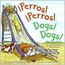 Ginger Foglesong Guy: Perros! Perros!/Dogs! Dogs!: A Story in English and Spanish