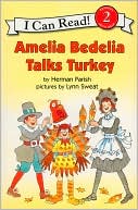 Herman Parish: Amelia Bedelia Talks Turkey