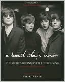 Book cover image of Hard Day's Write: The Stories Behind Every Beatles Song by Steve Turner