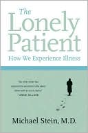 Book cover image of Lonely Patient: How We Experience Illness by Michael Stein
