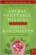 Book cover image of Animal, Vegetable, Miracle: A Year of Food Life by Barbara Kingsolver