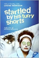 Louise Rennison: Startled by His Furry Shorts (Confessions of Georgia Nicolson Series #7)