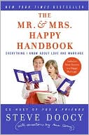 Book cover image of Mr. & Mrs. Happy Handbook: Everything I Know about Love and Marriage by Steve Doocy