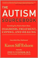 Karen Siff Exkorn: Autism Sourcebook: Everything You Need to Know about Diagnosis, Treatment, Coping, and Healing--from a Mother Whose Child Recovered