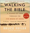Bruce Feiler: Walking the Bible: A Journey by Land Through the Five Books of Moses