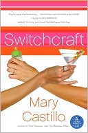 Book cover image of Switchcraft by Mary Castillo