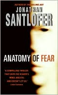 Book cover image of Anatomy of Fear by Jonathan Santlofer