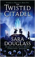 Book cover image of The Twisted Citadel (Darkglass Mountain Series #2) by Sara Douglass