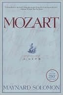 Maynard Solomon: Mozart: A Life