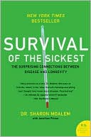 Sharon Moalem: Survival of the Sickest: The Surprising Connections between Disease and Longevity