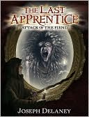 Joseph Delaney: Attack of the Fiend (The Last Apprentice Series #4)