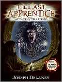 Book cover image of Attack of the Fiend (The Last Apprentice Series #4) by Joseph Delaney